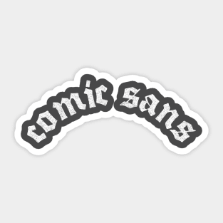 Comic Sans / Fan Art Font Parody Design Sticker